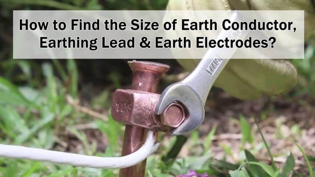 Sizing Earth Conductor, Ground ElectrodeRod and Earth Plate