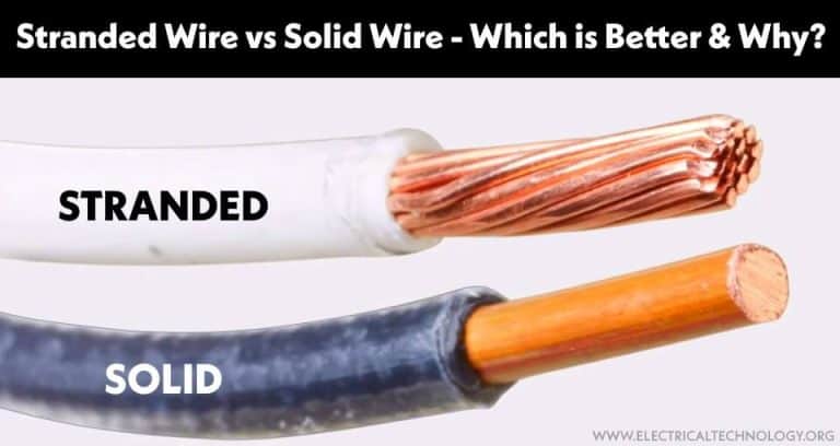 Stranded Wire Vs Solid Wire. Which One Is Best And Why?