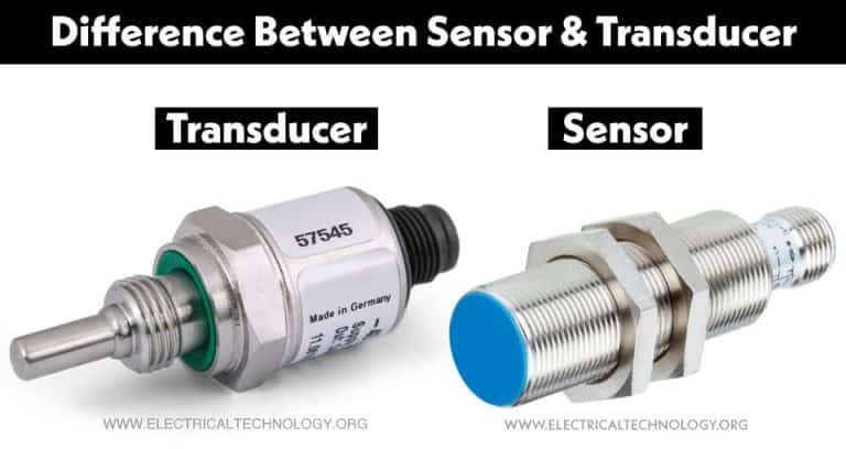 Difference Between Sensor And Transducer - Comparison Table